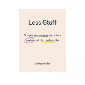 Less Stuff - Lindsay Miles
