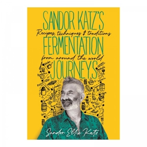 Sandor Katz's Fermentation Journeys - Sandor Katz