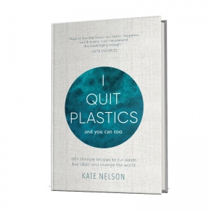 I Quit Plastic - Kate Nelson