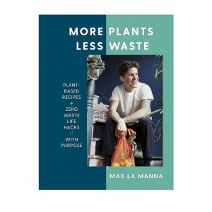 More Plants, Less Waste - Max La Manna